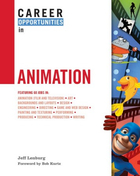 Career Opportunities in Animation, ed. , v. 