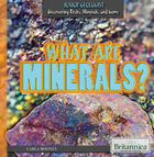 What are Minerals?, ed. , v. 