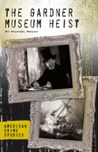 The Gardner Museum Heist, ed. , v. 