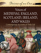 Voices of Medieval England, Scotland, Ireland, and Wales: Contemporary Accounts of Daily Life, ed. , v. 
