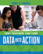 How Teachers Turn Data Into Action, ed. , v. 