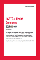 LGBTQ+ Health Concerns Sourcebook, ed. , v. 