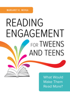 Reading Engagement for Tweens and Teens, ed. , v. 