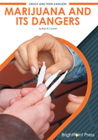 Marijuana and Its Dangers, ed. , v. 