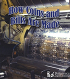 How Coins and Bills Are Made, ed. , v. 