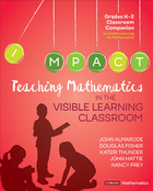 Teaching Mathematics in the Visible Learning Classroom, Grades K-2, ed. , v. 