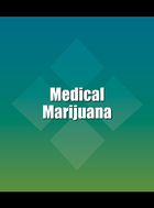 Medical Marijuana, ed. , v. 