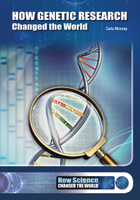 How Genetic Research Changed the World, ed. , v. 