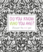 Do You Know Who You Are? Discover the Real You, ed. , v. 