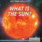 What Is the Sun?, ed. , v. 
