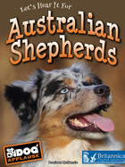 Let's Hear It for Australian Shepherds, ed. , v. 