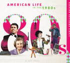 American Life in the 1980s, ed. , v. 
