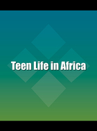 Teen Life in Africa, ed. , v. 