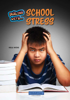 Dealing with School Stress, ed. , v. 