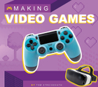 Making Video Games, ed. , v. 