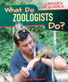 What Do Zoologists Do?, ed. , v. 