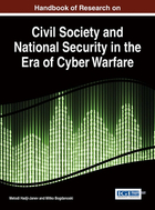 Handbook of Research on Civil Society and National Security in the Era of Cyber Warfare, ed. , v. 