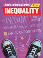Kids Speak Out About Inequality, ed. , v. 