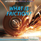 What Is Friction?, ed. , v. 