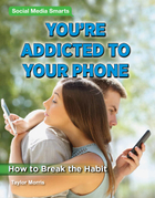 You're Addicted to Your Phone, ed. , v. 