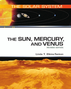 The Sun, Mercury, and Venus, Rev. ed., ed. , v. 