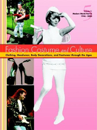 Fashion, Costume, and Culture: Clothing, Headwear, Body Decorations, and Footwear through the Ages, ed. , v. 