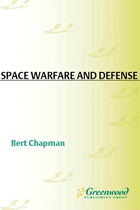 Space Warfare and Defense, ed. , v. 