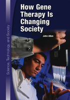 How Gene Therapy Is Changing Society, ed. , v. 