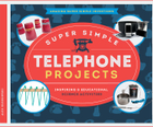 Super Simple Telephone Projects, ed. , v. 