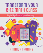 Transform Your 6-12 Math Class, ed. , v. 