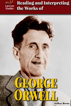 Reading and Interpreting the Works of George Orwell, ed. , v. 