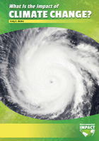 What Is the Impact of Climate Change?, ed. , v. 