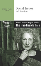 Women's Issues in Margaret Atwood's The Handmaid's Tale, ed. , v. 