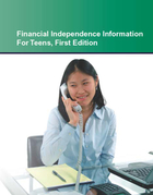 Financial Independence Information for Teens, ed. , v. 