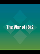 The War of 1812, ed. , v. 