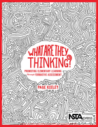 What Are They Thinking? Promoting Elementary Learning Through Formative Assessment, ed. , v. 