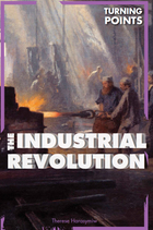 The Industrial Revolution, ed. , v. 