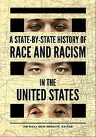 A State-by-State History of Race and Racism in the United States, ed. , v. 