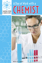 A Day at Work with a Chemist, ed. , v. 