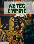 The Rise and Fall of the Aztec Empire, ed. , v. 
