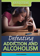 Defeating Addiction and Alcoholism, ed. , v. 