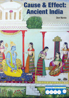 Cause & Effect: Ancient India, ed. , v. 
