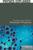The Britannica Guide to Particle Physics, ed. , v. 