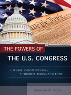 The Powers of the U.S. Congress, ed. , v. 