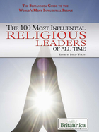 The 100 Most Influential Religious Leaders of All Time, ed. , v. 