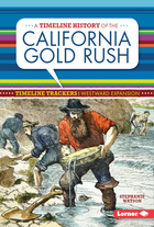 A Timeline History of the California Gold Rush, ed. , v. 