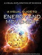 A Visual Guide to Energy and Movement, ed. , v. 